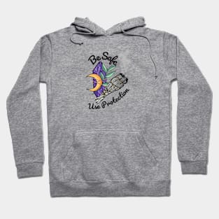 Be Safe Use Protection Hoodie